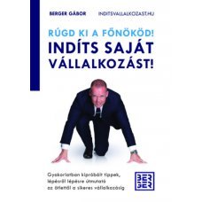 Rúgd ki a főnököd! Indíts saját vállalkozást!     19.95 + 1.95 Royal Mail